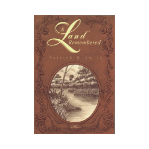 cover of "A Land Remembered" by Patrick D. Smith 